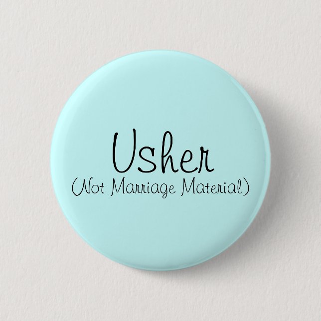 Usher-Button (kein Ehe-Material) Button (Vorderseite)