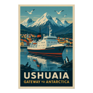 Ushuaia - Tor zur Antarktis Poster