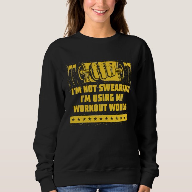 Using My Workout Words  Gym Humor Fitness Sarcasti Sweatshirt (Vorderseite)