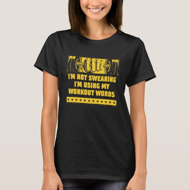 Using My Workout Words  Gym Humor Fitness Sarcasti T-Shirt (Vorderseite)