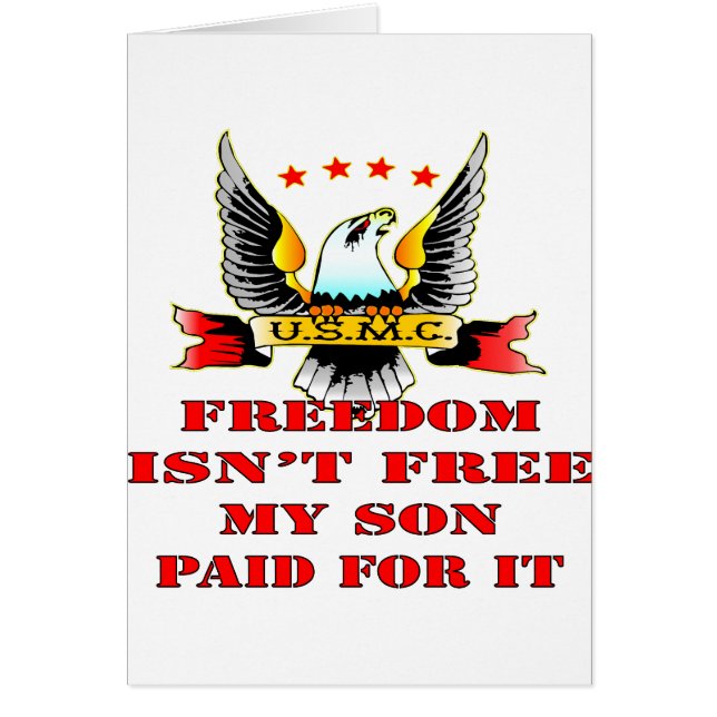 USMC Freedom Isn't Free My Son Paid For It (Vorne)