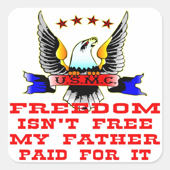 USMC Freedom ist nicht frei mein Vater bezahlt daf Quadratischer Aufkleber (Vorderseite)