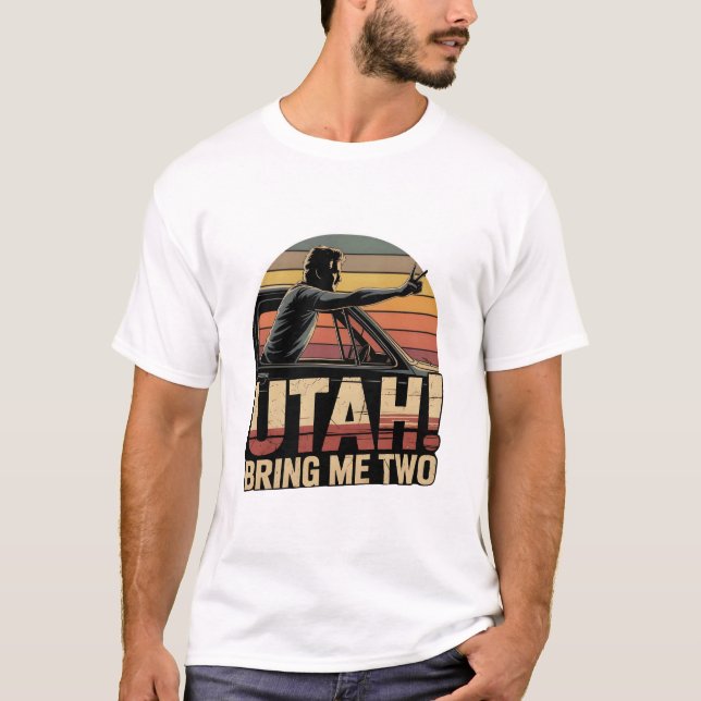 Utah Get Me Two T-Shirt, Funny 1980 T-Shirt (Vorderseite)