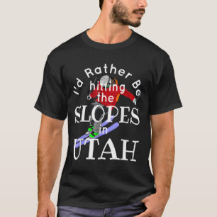 Utah, ich hasse die Pisten lieber auf sonniges Ski T-Shirt