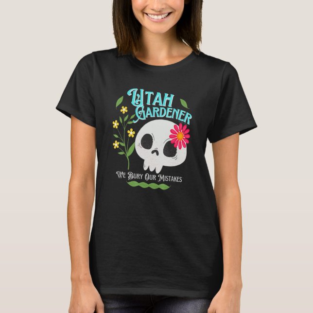 Utah Ut Staat Rebellious Gardener Niedlich Skull F T-Shirt (Vorderseite)