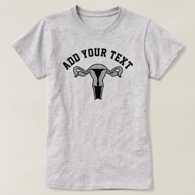 Uterus Graphic + Benutzerdefinierter Text-T - Shir T-Shirt (Design vorne)