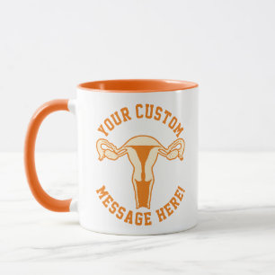 Uterus Graphic + Custom Text Button Tasse