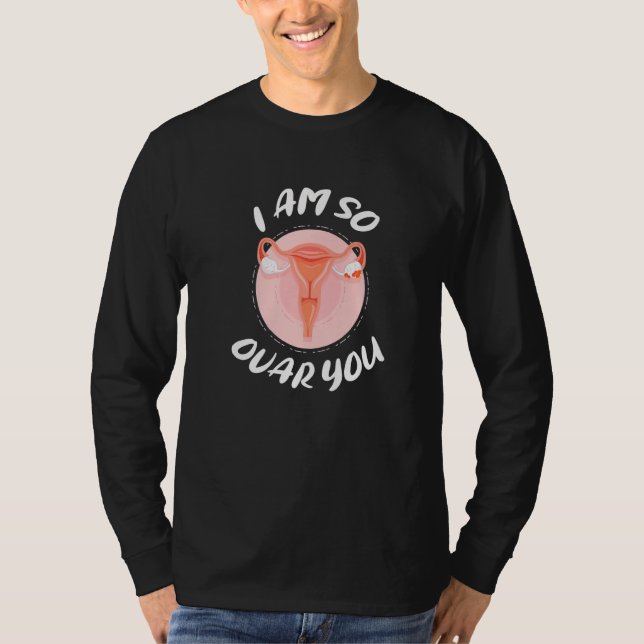 Uterus Menopause  Hysterectomy  1 T-Shirt (Vorderseite)