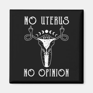 Uterus Shirt Middle Finger No Uterus No Opinion Fe Magnet