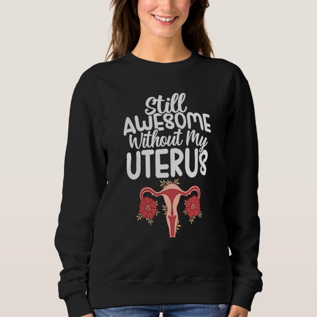 Uterus Support Hysterectomy Recovery Products Ovar Sweatshirt (Vorderseite)