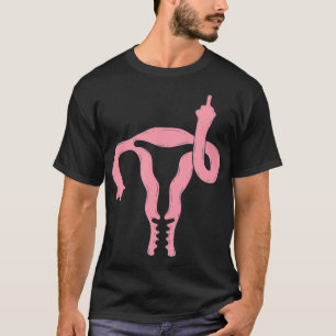 Uterus zeigt Mittelfinger Feminist Feminismus Gesc T-Shirt