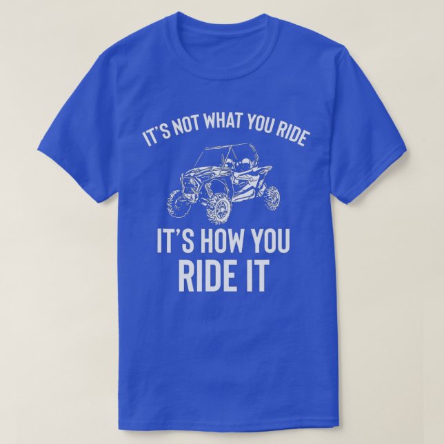UTV Geschenk Es ist nicht das, was Sie reiten Funn T-Shirt (Design vorne)