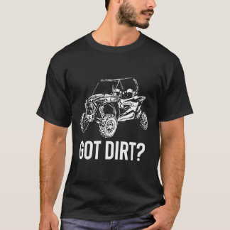 Utv Geschenk Got Dirt Funny Sxs Ssv Geschenk T-Shirt