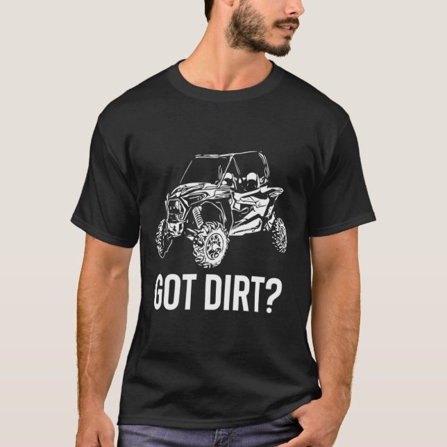 Utv Geschenk Got Dirt Funny Sxs Ssv Geschenk T-Shirt (Vorderseite)