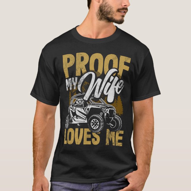 Utv My Wife Loves Me Funny Side By Side Atv  T-Shirt (Vorderseite)