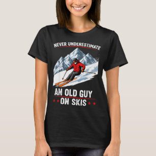 Uunterschätze niemals einen alten Kerl auf Skiern T-Shirt