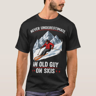 Uunterschätze niemals einen alten Kerl auf Skiern T-Shirt
