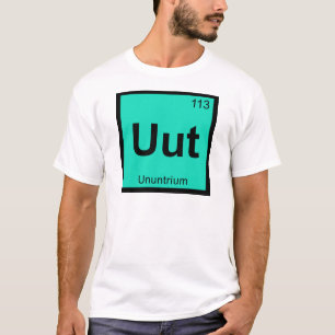 Uut - Ununtrium Chemie Periodensystem Element T-Shirt