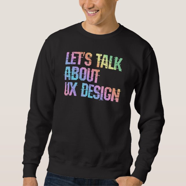 Ux Design Spaß Ui Designer Benutzerfreundlichkeit Sweatshirt (Vorderseite)
