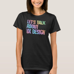 Ux Design Spaß Ui Designer Benutzerfreundlichkeit T-Shirt