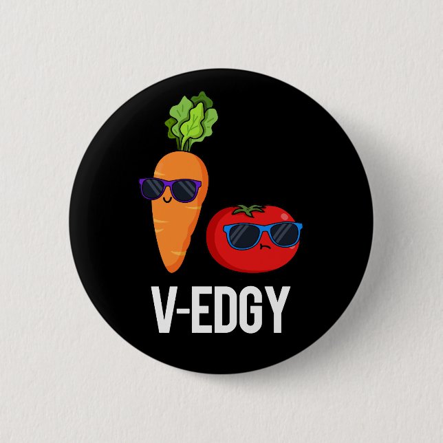 V-Edgy Funny Veggie Pun Dark BG Button (Vorderseite)