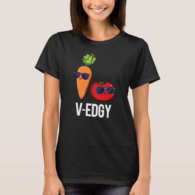 V-Edgy Funny Veggie Pun Dark BG T-Shirt (Vorderseite)