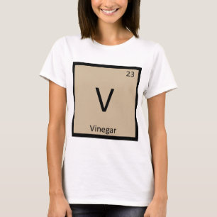 V - Essig Chemie Periodensystem Symbol T-Shirt
