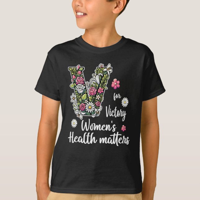 V Für den Sieg; Gesundheit von Frauen T-Shirt (Vorderseite)