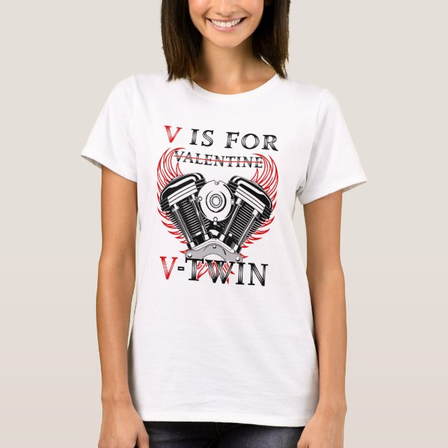 V is for Valentine, V-Twin Motorcycle. Biker T-Shirt (Vorderseite)