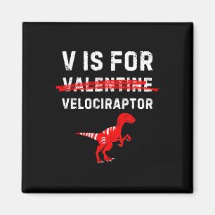 V is for Velociraptor Raptor Funny Dinosaur Boy Me Magnet