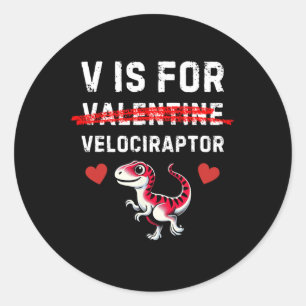 V is for Velociraptor Raptor Funny Dinosaur Boy Me Runder Aufkleber