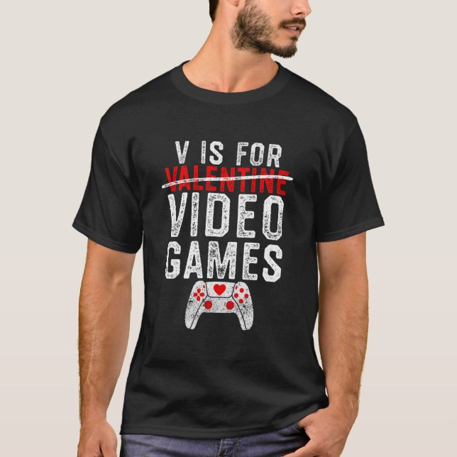 V Is For Video Games Day Gamer T-Shirt (Vorderseite)