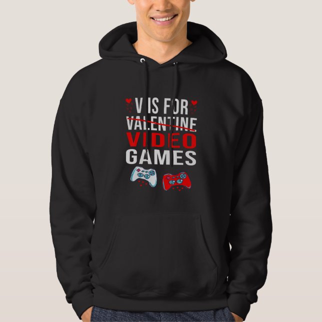 V Is For Video Games Funny Valentines Day Gamer_2 Hoodie (Vorderseite)