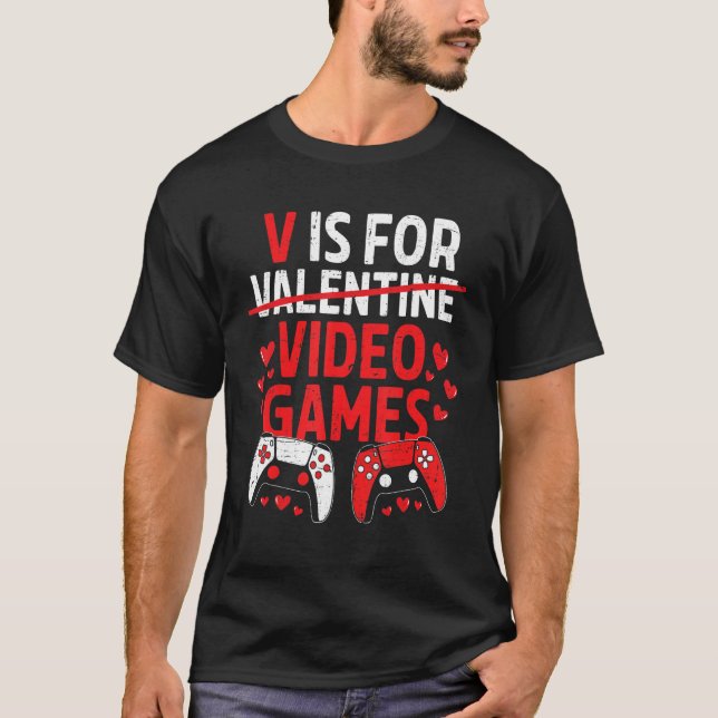 V Is For Video Games Funny Valentines Day Gamer Bo T-Shirt (Vorderseite)