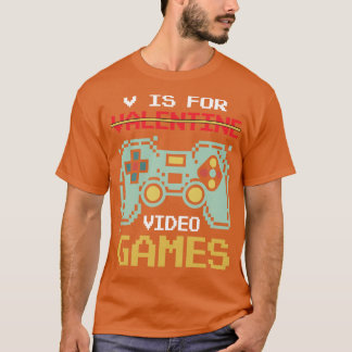 V is for video Games Funny Valentinstag Gamer T-Shirt
