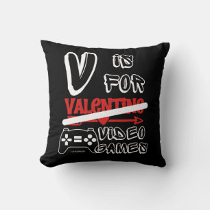 V IS FOR VIDEO GAMES lustige Valentinstag Kissen