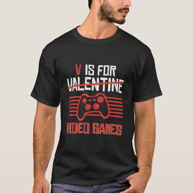 V Is For Video Games 'S Day Gamer T-Shirt (Vorderseite)