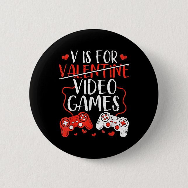 V is for Video Games Valentine Gamer Valentines Da Button (Vorderseite)