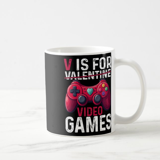 V Is For Video Games Valentine Gamer Valentines Da Kaffeetasse (Rechts)