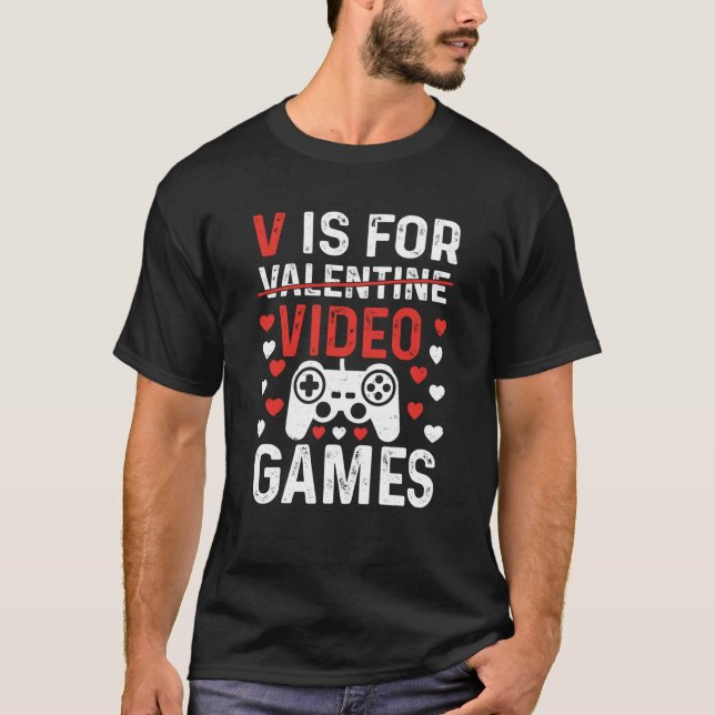 V Is For Video Games Valentines Day Gamer Boy Men  T-Shirt (Vorderseite)