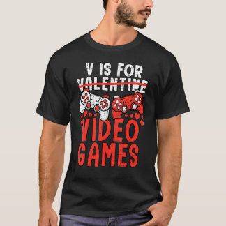 V Is For Video Games Valentines Day Gamer Boy Men T-Shirt