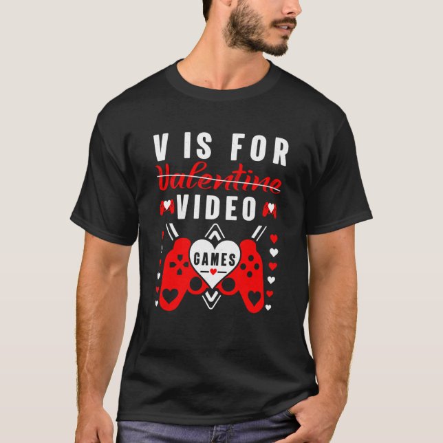 V Is For Video Games Valentines Day Gamer Boy Men  T-Shirt (Vorderseite)