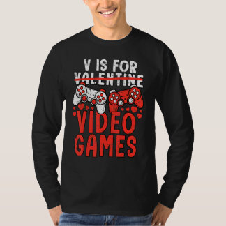 V Is For Video Games Valentines Day Gamer Boy Men T-Shirt