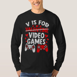 V is For Video Games Valentine's day Gamer Boys T-Shirt