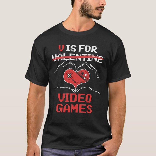 V Is For Video Games Valentines Day Gamer Couple   T-Shirt (Vorderseite)
