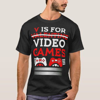V ist für meine Videospiele Valentinstag Funny Gam T-Shirt