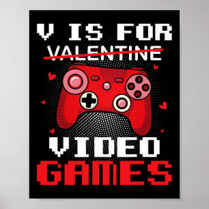 V ist für Valentine Video Gamer Valentine Valentin Poster