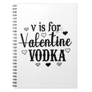 V ist für Valentine Vodka-Vodka-Valentinstag Notizblock