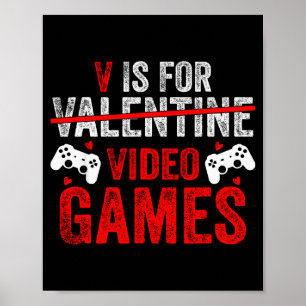 V ist für Video-Spiele Lustiger Valentinstag Gamer Poster