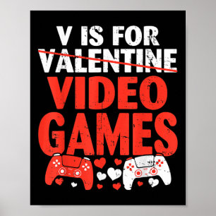 V ist für Video-Spiele Valentinstag Gamer Valentin Poster